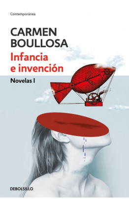 Infancia e invención (Biblioteca Carmen Boullosa)