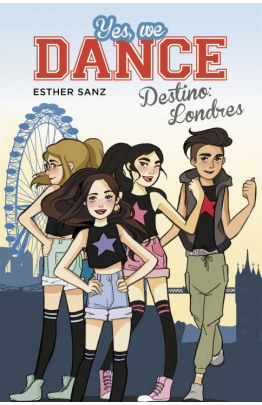 Destino: Londres (Serie Yes, we dance 2)
