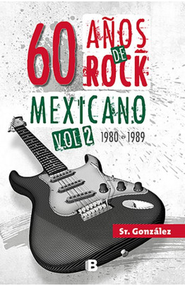 60 años de rock mexicano. Vol. 2