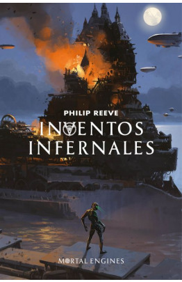 Inventos infernales (Mortal Engines 3)