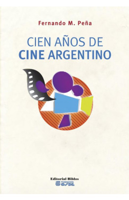 Cien años de cine argentino
