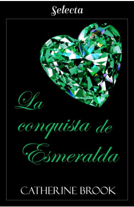 La conquista de esmeralda (Joyas de la nobleza 4)